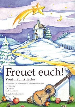 Freuet euch! – Weihnachtslieder von Traiger,  Franziska