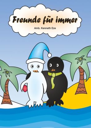 Freunde für immer von Eze,  Kenneth