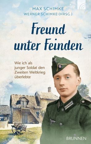 Freund unter Feinden von Schimke,  Werner