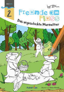 Freunde am Fluss: Das ungeschickte Murmeltier – MALBUCH von Blum,  Ingo, Maneki,  Tanya