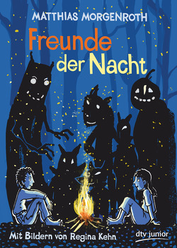 Freunde der Nacht von Kehn,  Regina, Morgenroth,  Matthias