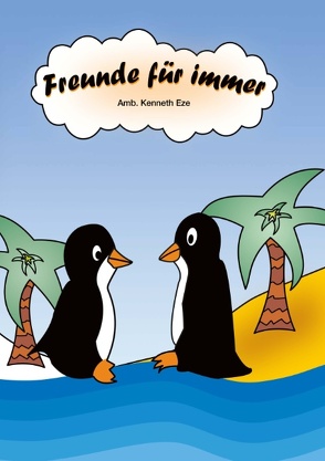 Freunde für immer von Eze,  Kenneth