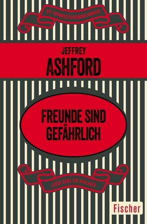 Freunde sind gefährlich von Anders,  Helmut, Ashford,  Jeffrey