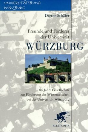 Freunde und Förderer der Universität Würzburg von Schaefer,  Dieter