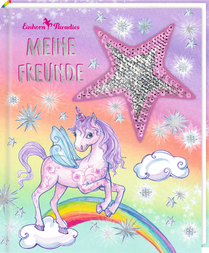 Freundebuch – Einhorn-Paradies – Meine Freunde von Finsterbusch,  Monika