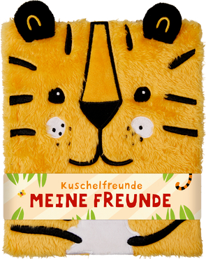 Freundebuch – Kuschelfreunde – Meine Freunde (Tiger) von Mußenbrock,  Anne