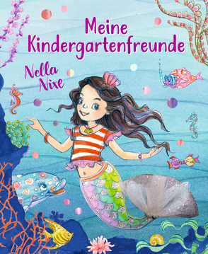 Freundebuch – Nella Nixe – Meine Kindergartenfreunde von Monika Finsterbusch