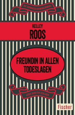 Freundin in allen Todeslagen von Klein,  Jo, Roos,  Kelley