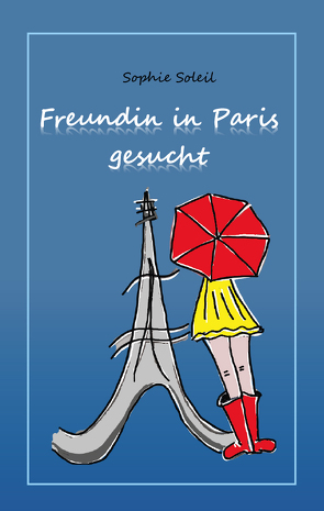 Freundin in Paris gesucht von Soleil,  Sophie