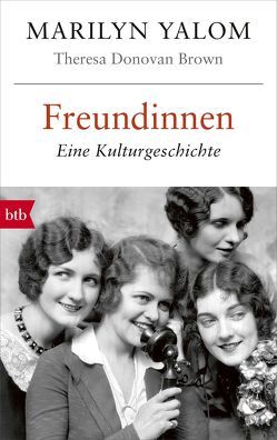 Freundinnen von Donovan Brown,  Theresa, Prugger,  Liselotte, Yalom,  Marilyn