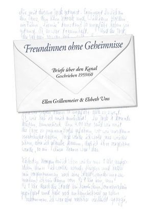 FREUNDINNEN OHNE GEHEIMNISSE von Grillenmeier,  Ellen, Voss,  Elsbeth