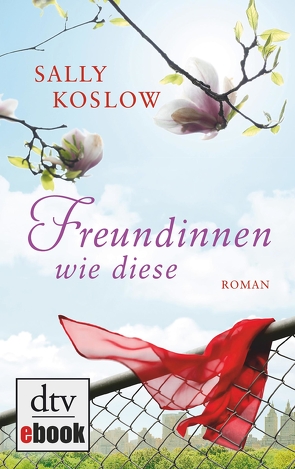 Freundinnen wie diese von Koslow,  Sally, Mümmler,  Britta