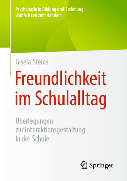 Freundlichkeit im Schulalltag von Steins,  Gisela