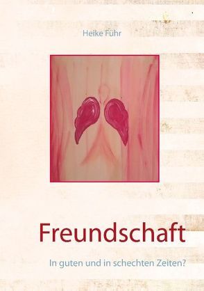 Freundschaft von Führ,  Heike