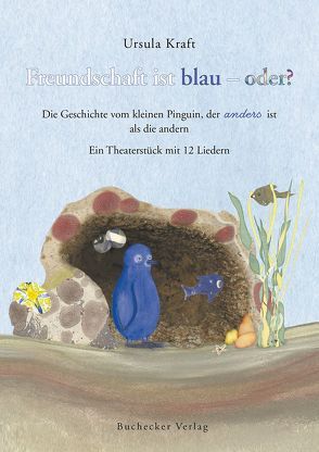 Freundschaft ist blau – oder? von Kraft,  Ursula