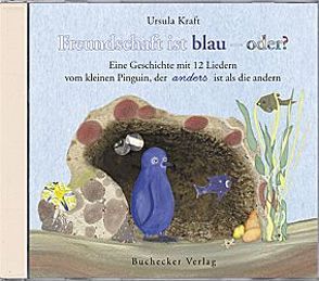 Freundschaft ist blau – oder? von Kraft,  Ursula