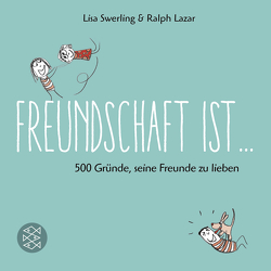 Freundschaft ist … von Dahm Robertson,  Peter, Lazar,  Ralph, Swerling,  Lisa