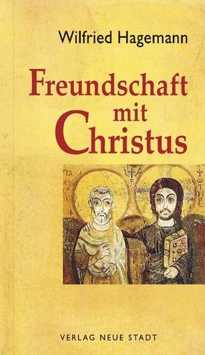 Freundschaft mit Christus von Hagemann,  Wilfried