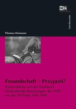 Freundschaft – Przyjaźń? von Heimann,  Thomas