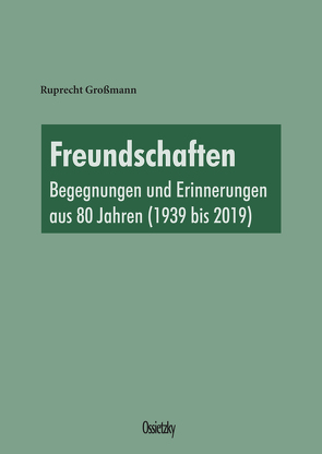 Freundschaften von Großmann,  Ruprecht