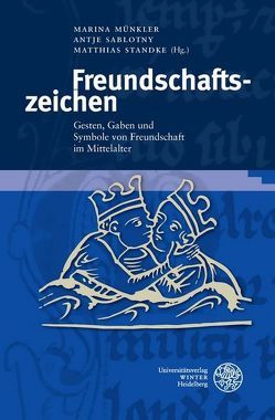 Freundschaftszeichen von Münkler,  Marina, Sablotny,  Antje, Standke,  Matthias