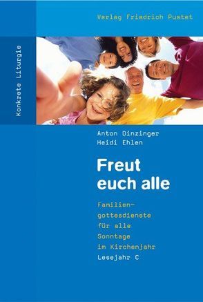 Freut euch alle von Dinzinger,  Anton, Ehlen,  Heidi