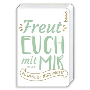 Freut euch mit mir (Lk 15,6)