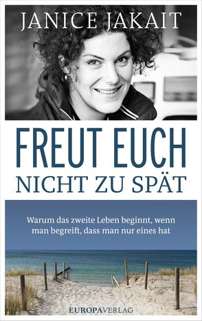 Freut euch nicht zu spät von Jakait,  Janice