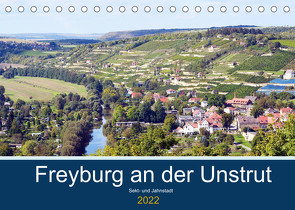 Freyburg an der Unstrut (Tischkalender 2022 DIN A5 quer) von Gerstner,  Wolfgang