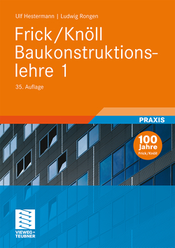 Frick/Knöll Baukonstruktionslehre 1 von Hestermann,  Ulf, Neumann,  Dietrich, Rongen,  Ludwig, Weinbrenner,  Ulrich