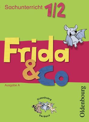 Frida & Co – Sachunterricht – Ausgabe A – alle Bundesländer (außer Baden-Württemberg und Bayern) – 1./2. Schuljahr von Hell,  Simone, Menzel,  Dirk, Schäffner,  Carola