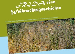 FRIDA eine Weihnachtsgeschichte von Eckert,  Dorothea Maria