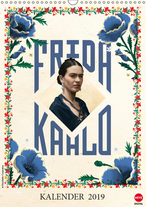 Frida Kahlo (Wandkalender 2019 DIN A3 hoch) von Kahlo,  Frida