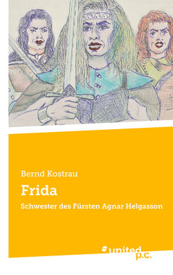 Frida von Kostrau,  Bernd