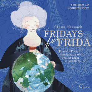 Fridays for Frida von Hohm,  Leonard, Mikosch,  Claus