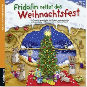 Fridolin rettet das Weihnachtsfest. Ein Poster-Adventskalender zum Vorlesen und Ausschneiden von Lückel,  Kristin, Stickel,  Stephanie