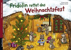 Fridolin rettet das Weihnachtsfest. Ein Sticker-Adventskalender zum Vorlesen und bekleben eines Posters mit Stickern von Lückel,  Kristin, Stickel,  Stephanie