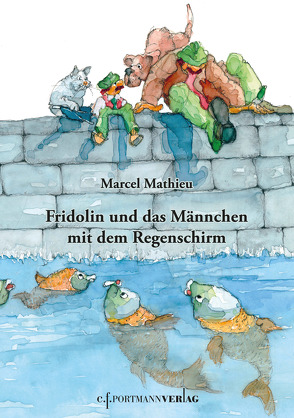 Fridolin und das Männchen mit dem Regenschirm von Mathieu,  Marcel