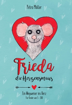 Frieda die Herzensmaus von Möller,  Petra