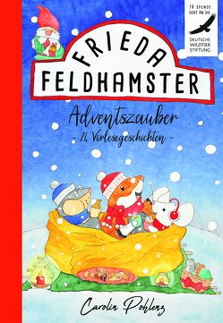 Frieda Feldhamster – Adventszauber von Pohlenz,  Carolin