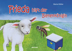 Frieda hilft der Bienenkönigin von Rüther,  Marina