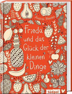 Frieda und das Glück der kleinen Dinge von Behnke,  Andrea