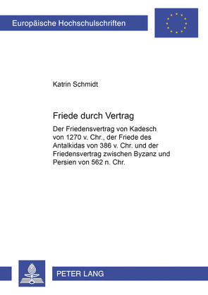 Friede durch Vertrag von Schmidt,  Katrin