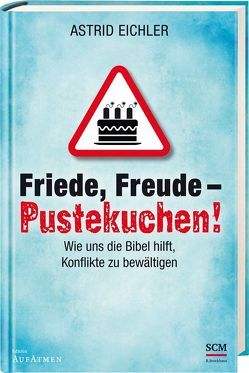 Friede, Freude – Pustekuchen! von Eggers,  Ulrich, Eichler,  Astrid