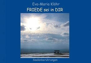 FRIEDE sei in DIR von Klöhr,  Eva-Maria