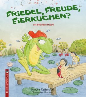 Friedel, Freude, Eierkuchen? von Brink,  Mele, Kettendorf,  Simone