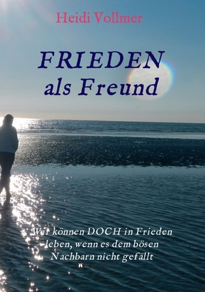 FRIEDEN als Freund von Vollmer,  Heidi