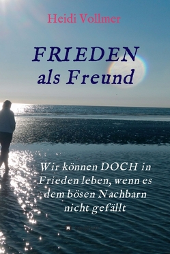 FRIEDEN als Freund von Vollmer,  Heidi