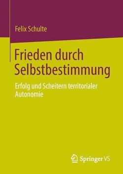 Frieden durch Selbstbestimmung von Schulte,  Felix