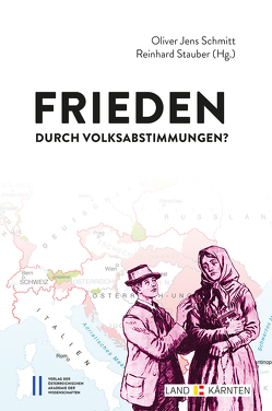 Frieden durch Volksabstimmungen? von Schmitt,  Oliver Jens, Stauber,  Reinhard